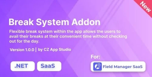 Break System For Field Manager SaaS | .NET