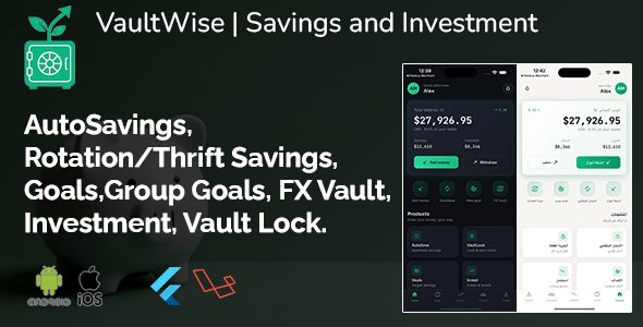 VaultWise | Savings and Investment Flutter App With Laravel Admin Panel