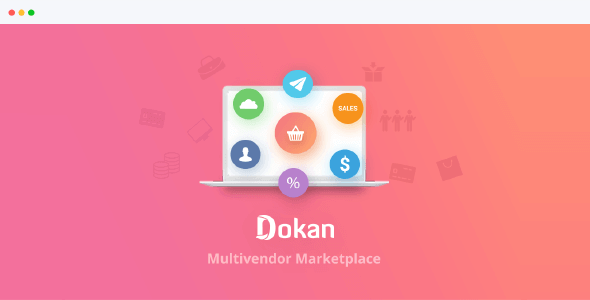 Dokan - MultiVendor Marketplaces Plugin For WordPress
