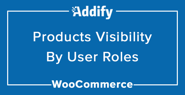 Products Visibility by User Roles
