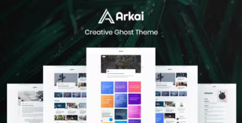 Arkai - Multipurpose, Modern Membership & Subscription Ghost Blogging Theme