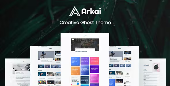 Arkai - Multipurpose, Modern Membership & Subscription Ghost Blogging Theme