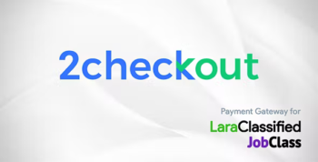 2Checkout Payment Gateway for LaraClassifier and JobClass