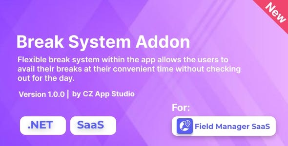 Break System For Field Manager SaaS | .NET