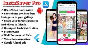 InstaSaverPro - Instagram Reels Videos , Feed and Timeline, Downloader Flutter App with admob ads