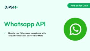 WhatsApp API – Dash SaaS Add-on