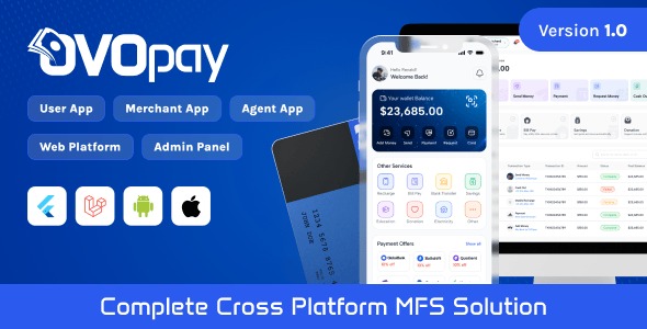 OvoPay - Complete Cross Platform MFS Solution | User, Agent & Merchant Apps with Web | Admin Panel