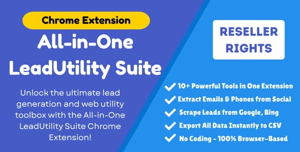 All-in-One LeadUtility Chrome Extension – 10+ Business Tools + Full Reseller Rights