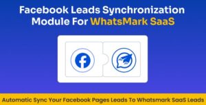Facebook Leads Integration & Sync Addon for WhatsMarkSaaS