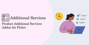 Product Additional Services Addon for Fickrr